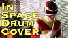 Power Rangers In Space Drum Cover Cosplay